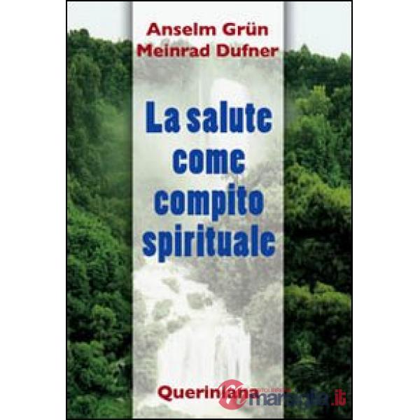 Salute come compito spirituale (La)