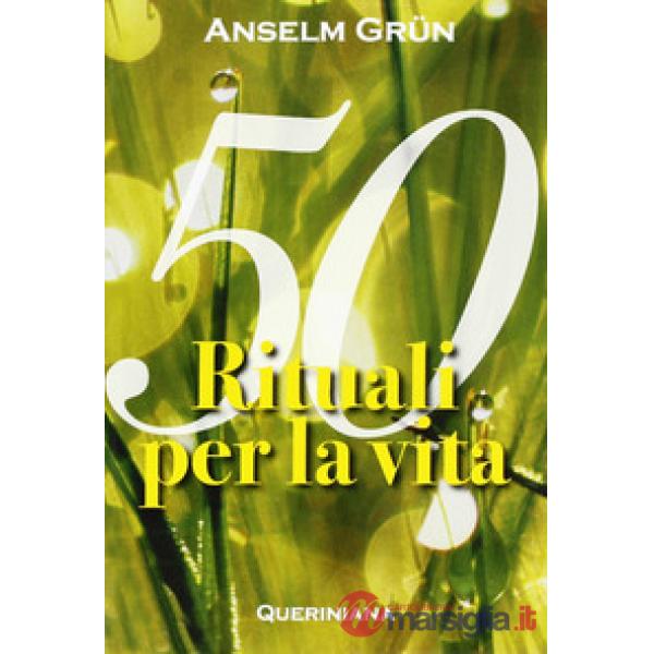 Cinquanta rituali per la vita