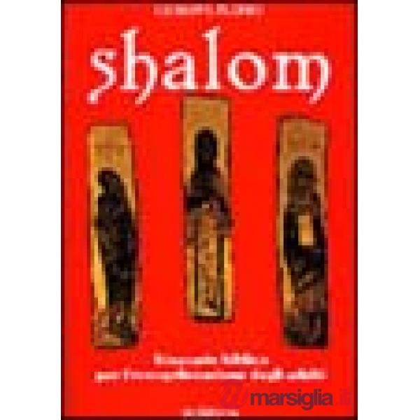 Shalom. Itinerario biblico per l'evangelizzazione degli adulti
