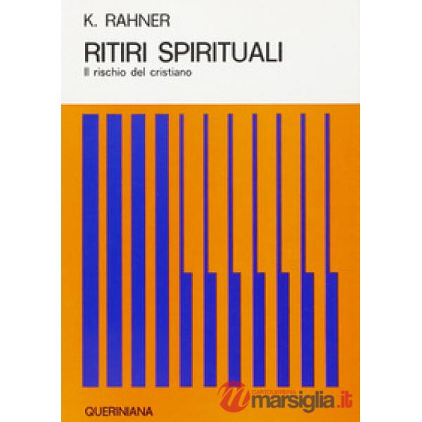 Ritiri spirituali. Il rischio del cristiano