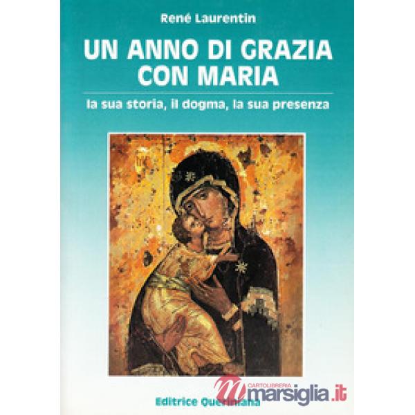 Anno di grazia con Maria. La sua storia, il dogma, la sua presenza (Un)