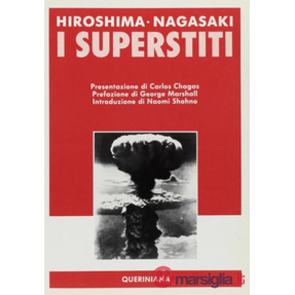 Hiroshima-Nagasaki. I superstiti