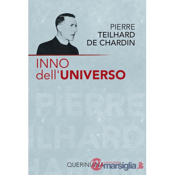 Inno dell'universo-La messa sul mondo-Il Cristo nella materia-La potenza spirituale della materia-Pensieri scelti