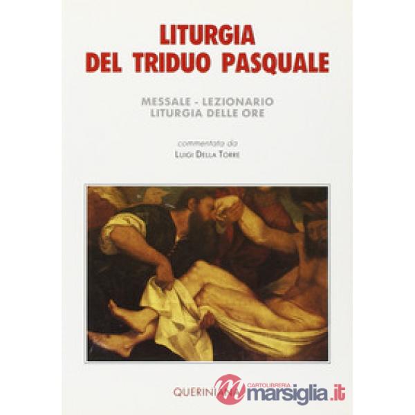 Liturgia del triduo pasquale. Messale, lezionario, liturgia delle ore