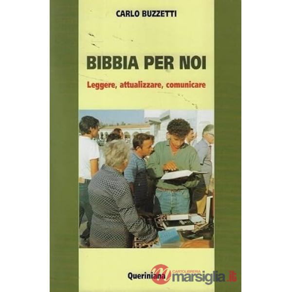 Bibbia per noi. Leggere, attualizzare, comunicare