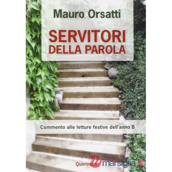 Servitori della parola. Commento alle letture festive dell'anno B