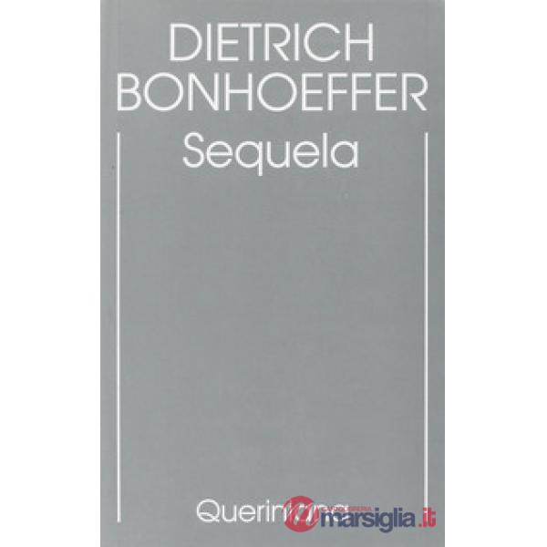 Edizione critica delle opere di D. Bonhoeffer. Ediz. critica. Vol. 4: Sequela