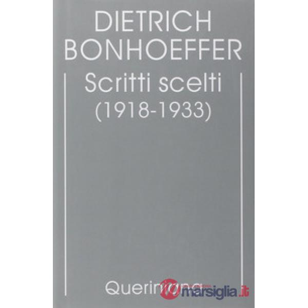 Edizione critica delle opere di D. Bonhoeffer. Vol. 9: Scritti scelti (1918-1933)