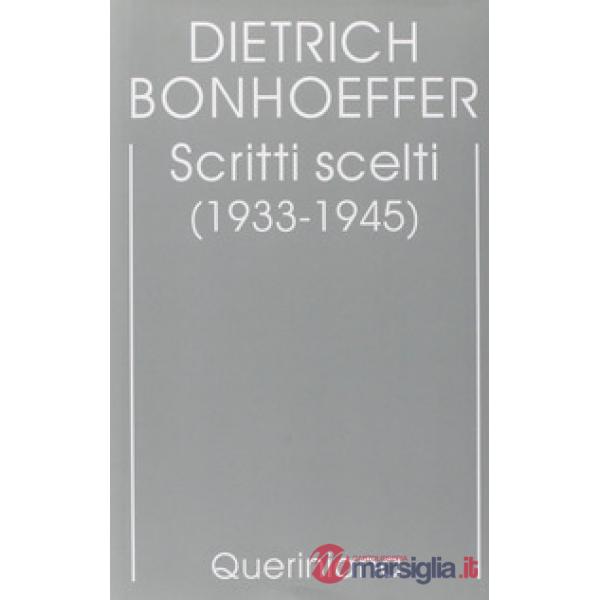 Edizione critica delle opere di D. Bonhoeffer. Vol. 10: Scritti scelti (1933-1945)