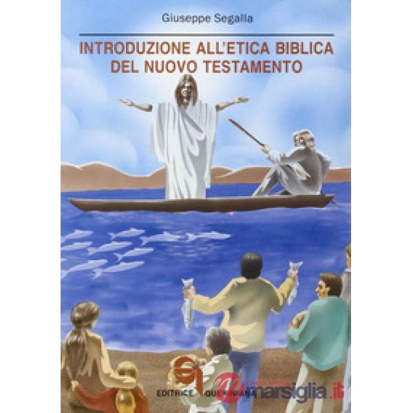 Introduzione all'etica biblica del Nuovo Testamento. Problemi e storia