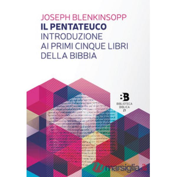 Pentateuco. Introduzione ai primi cinque libri della Bibbia (Il)