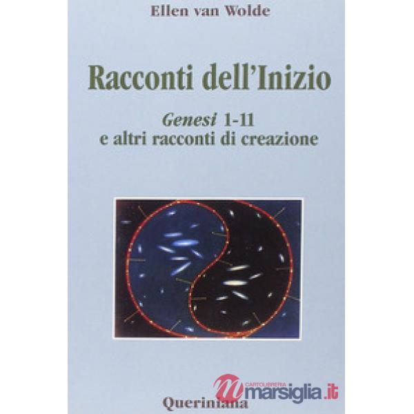Racconti dell'inizio. Genesi 1-11 e altri racconti di creazione
