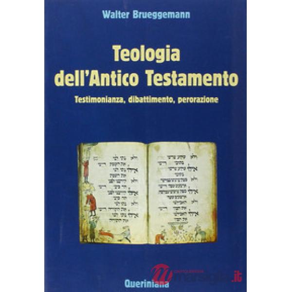 Teologia dell'Antico Testamento. Testimonianza, dibattimento, perorazione