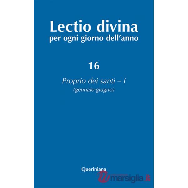 Lectio divina per ogni giorno dell'anno. Ediz. ampliata. Vol. 16: Proprio dei santi 1 (gennaio-giugno)