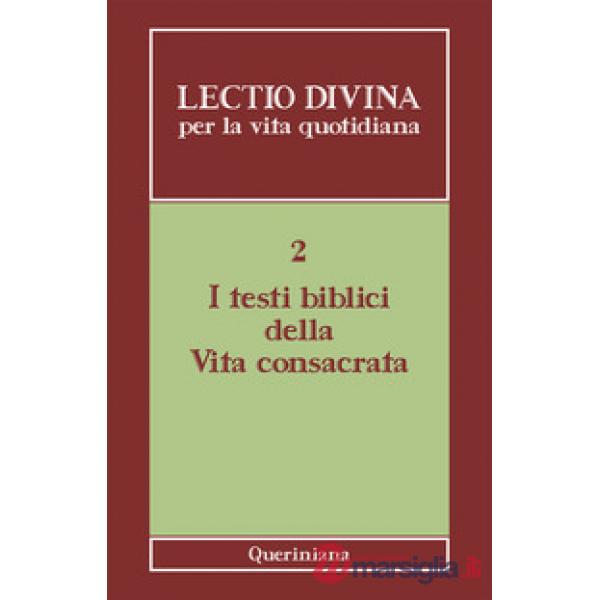 Lectio divina per la vita quotidiana. Vol. 2: I testi biblici della vita consacrata