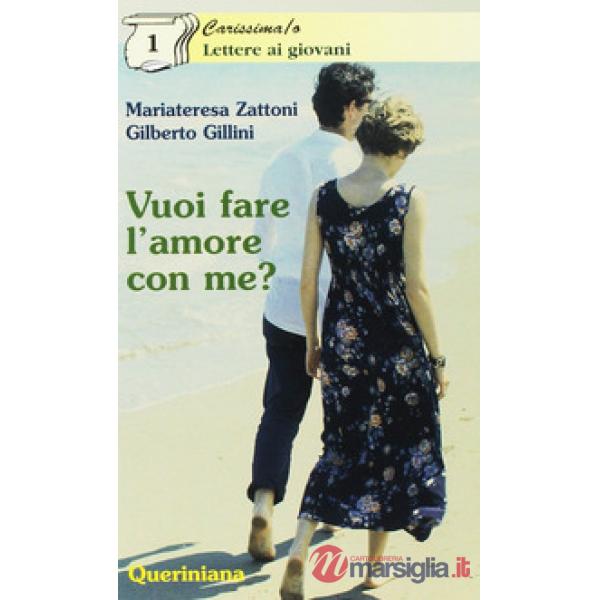 Vuoi fare l'amore con me? Appunti per formarsi alla vita di coppia
