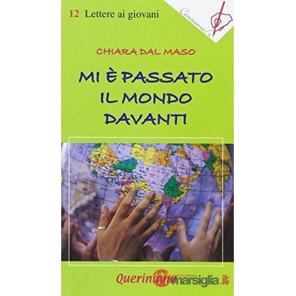 Mi è passato il mondo davanti
