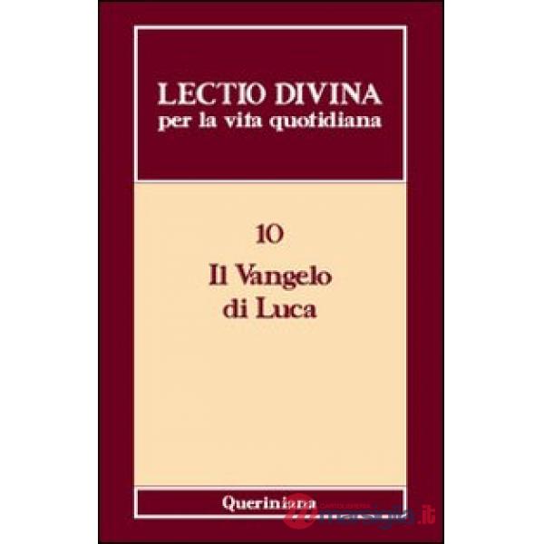 Lectio divina per la vita quotidiana. Vol. 10: Il Vangelo di Luca