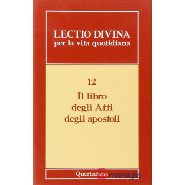 Lectio divina per la vita quotidiana. Vol. 12: Il libro degli Atti degli Apostoli