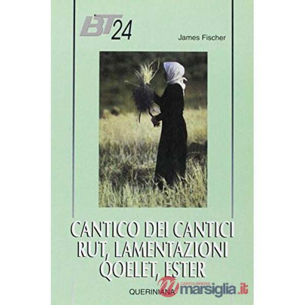 Cantico dei cantici, Rut, Lamentazioni, Qoelet, Ester