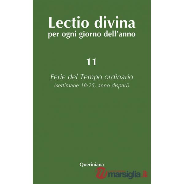 Lectio divina per ogni giorno dell'anno. Vol. 11: Ferie del tempo ordinario. Settimane 18-25, anno dispari