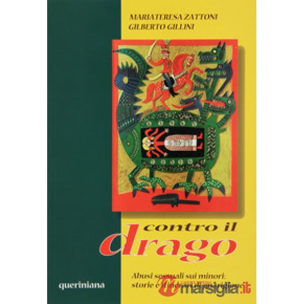Contro il drago. Abusi sessuali sui minori: storie e itinerari di guarigione