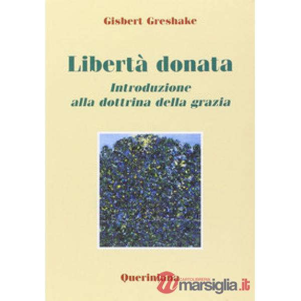 Libertà donata. Introduzione alla dottrina della grazia