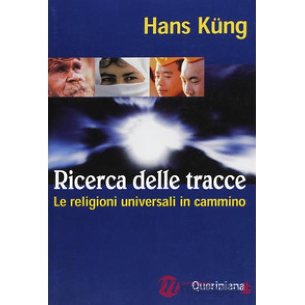 Ricerca delle tracce. Le religioni universali in cammino