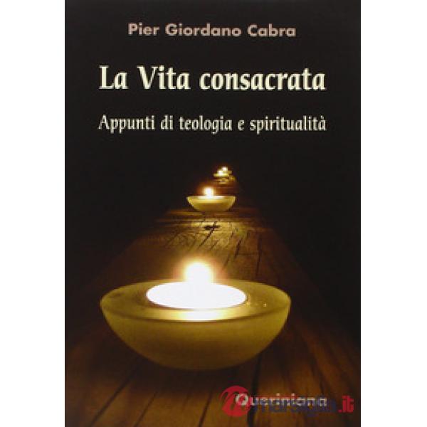 Vita consacrata. Appunti di teologia e spiritualità (La)