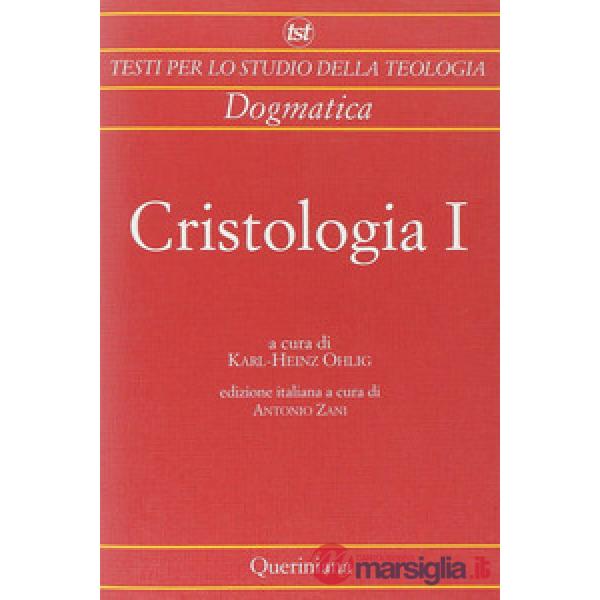 Cristologia. Vol. 1: Dagli inizi al periodo tardo-antico