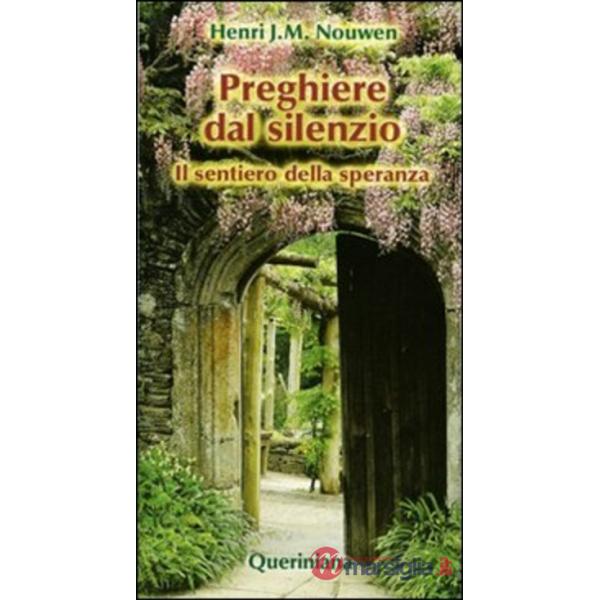 Preghiere dal silenzio. Il sentiero della speranza