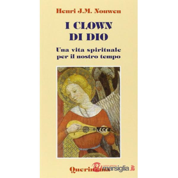 Clown di Dio. Una vita spirituale per il nostro tempo (I)