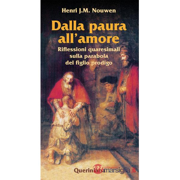 Dalla paura all'amore. Riflessioni quaresimali sulla parabola del figlio prodigo
