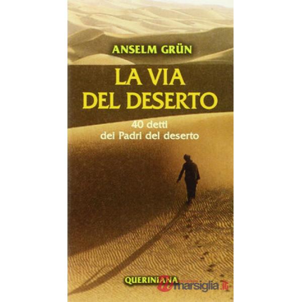 Via del deserto. 40 detti dei Padri del deserto (La)