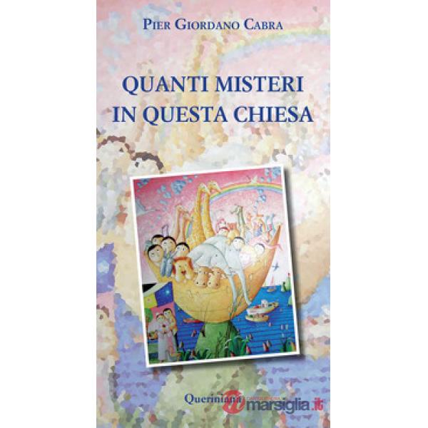 Quanti misteri in questa Chiesa