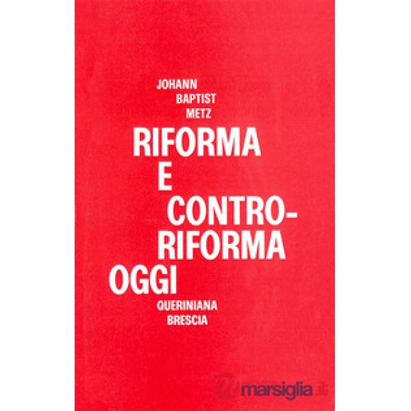 Riforma e controriforma oggi. Due tesi sulla situazione ecumenica delle Chiese