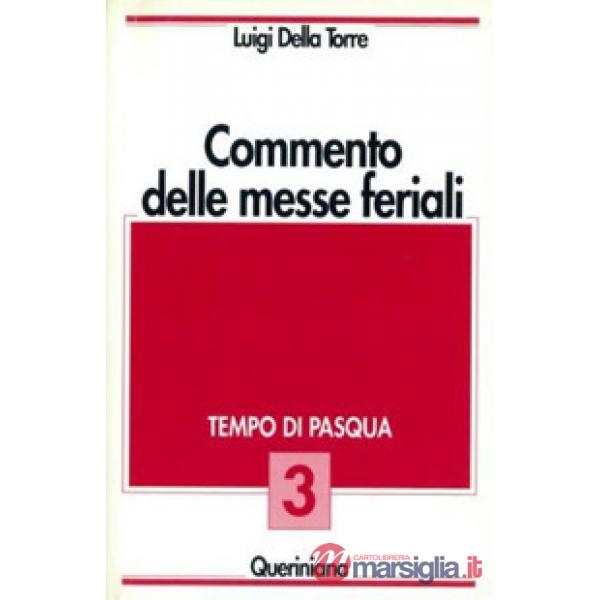 Commento delle messe feriali. Vol. 3: Tempo di Pasqua