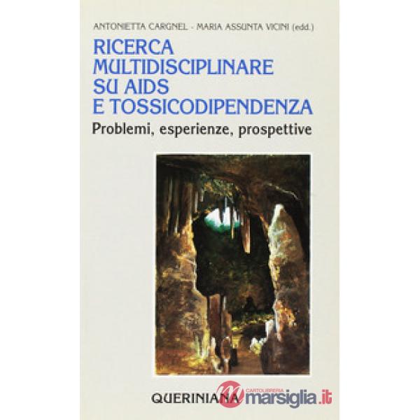 Ricerca multidisciplinare su Aids e tossicodipendenza. Problemi, esperienze, prospettive