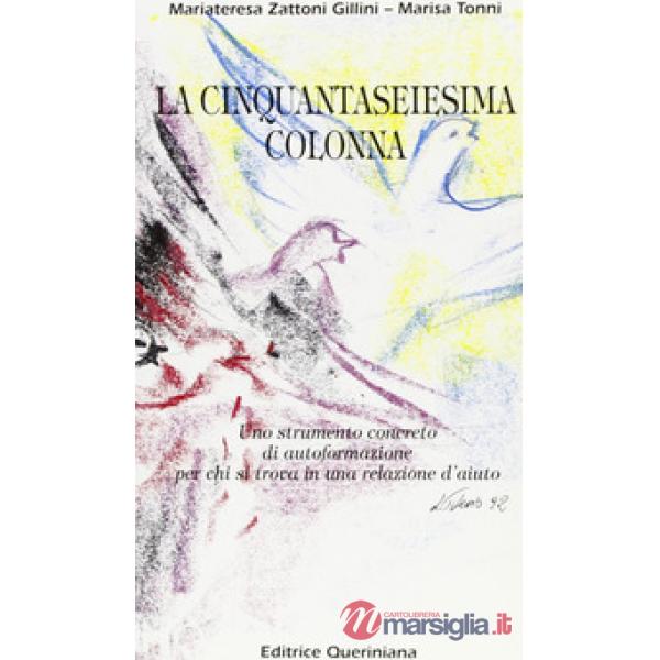 Cinquantaseiesima colonna. Uno strumento concreto di autoformazione per chi si trova in una relazione d'aiuto (La)