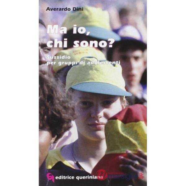 Ma io, chi sono? Sussidio per gruppi di adolescenti