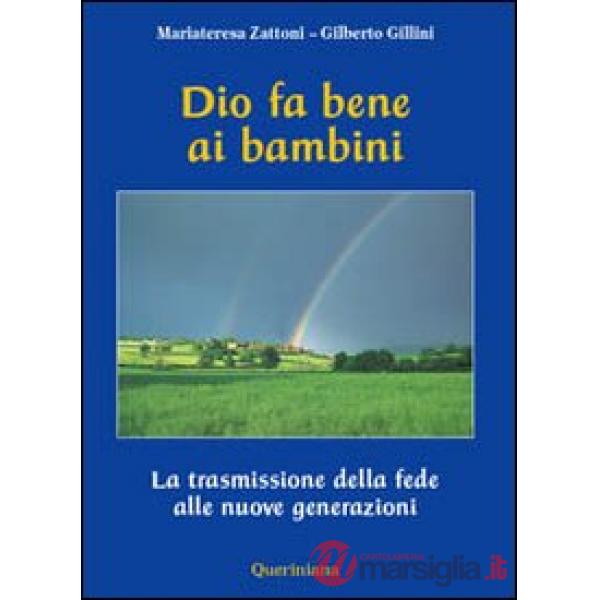 Dio fa bene ai bambini. La trasmissione della fede alle nuove generazioni