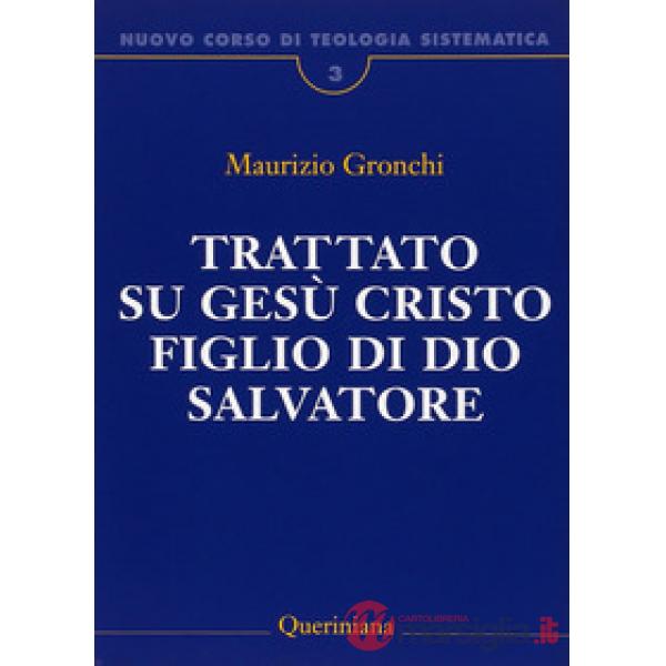 Nuovo corso di teologia sistematica. Vol. 3: Trattato su Gesù Cristo figlio di Dio Salvatore