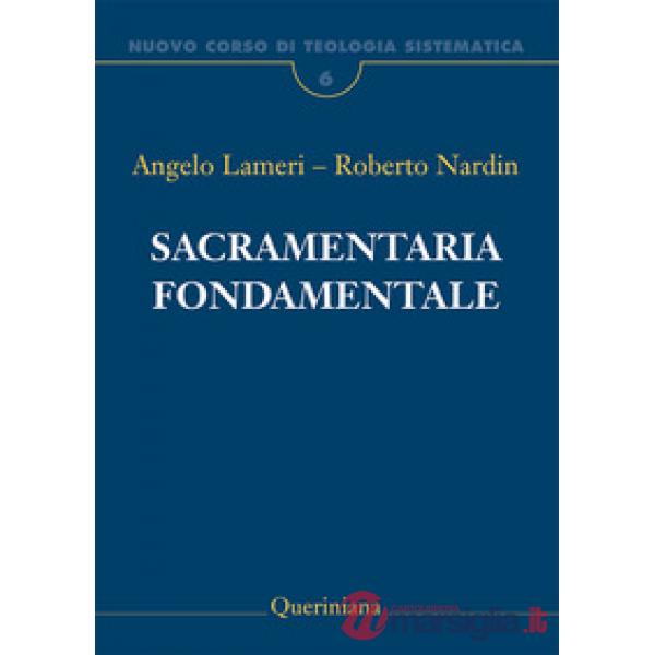 Nuovo corso di teologia sistematica. Vol. 6: Sacramentaria fondamentale