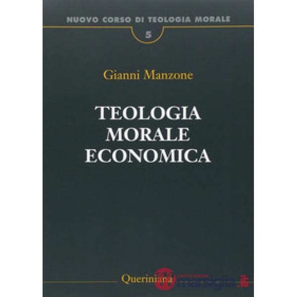 Nuovo corso di teologia morale. Vol. 5: Teologia morale economica