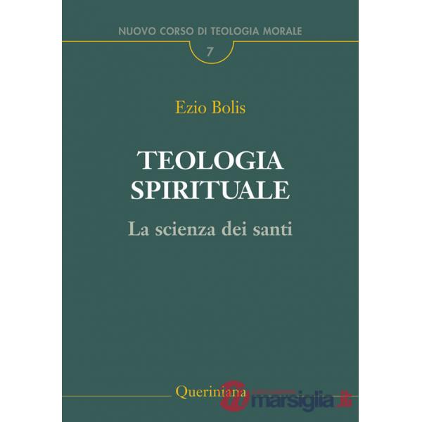 Teologia spirituale. La scienza dei santi