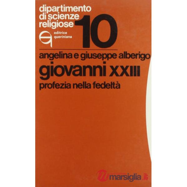 Giovanni XXIII. Profezia nella fedeltà