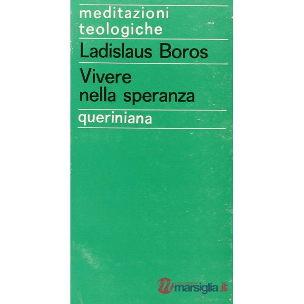 Vivere nella speranza. L'attesa del futuro nell'esistenza cristiana