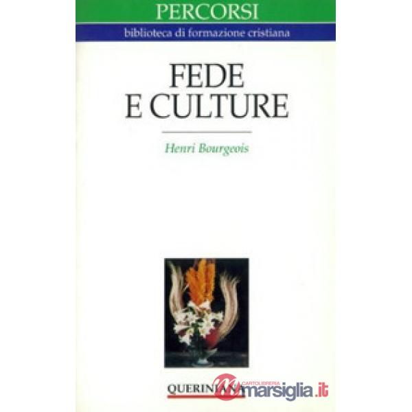 Fede e culture. In che modo vivere in che modo credere oggi