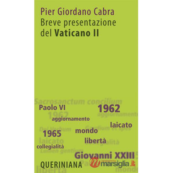 Breve presentazione del Vaticano II. Il Concilio per tutti