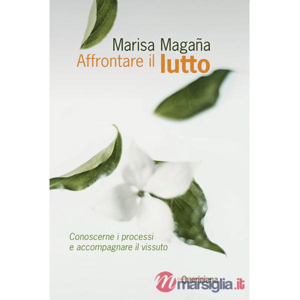 Affrontare il lutto. Conoscerne i processi e accompagnare il vissuto